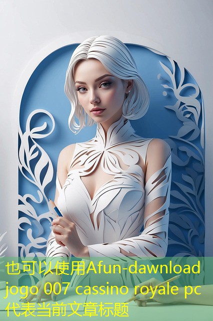 dawnload jogo 007 cassino royale pc dawnload jogo 007 cassino royale pc