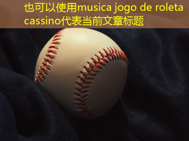 musica jogo de roleta cassino