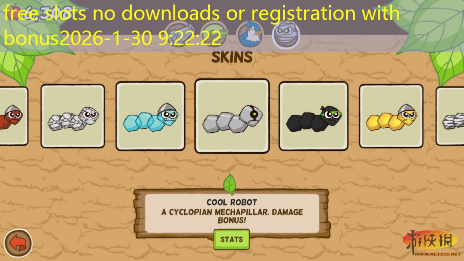 free slots no downloads or registration with bonus free slots no downloads or registration with bonus